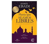 Hasta que seamos libres: Mi lucha en irán por los derechos humanos (CASA EUROPA)
