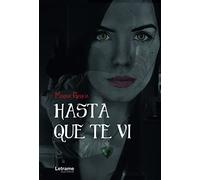 Hasta que te vi: 1 (Novela)