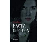 Hasta que te vi: 1 (Novela)