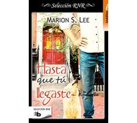 Hasta que tú llegaste (Bilogía Entonces tú 1) (Ficción)