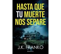 Hasta que tu muerte nos separe | J.k. Franko