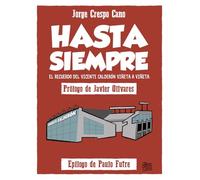 Hasta Siempre: El recuerdo del Vicente Calderón viñeta a viñeta