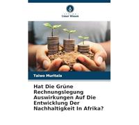 Hat Die Grüne Rechnungslegung Auswirkungen Auf Die Entwicklung Der Nachhaltigkeit In Afrika?
