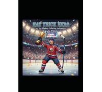 Hat Trick Hero: The Ice Hockey Coloring Book Story for Future Champions (Children Coloring Books)