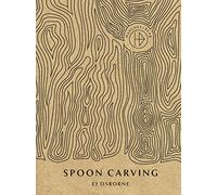 Hatchet & Bear: The Book of Spoon Carving