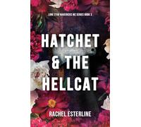 Hatchet & The Hellcat: Lone Star Mavericks MC, Book 3
