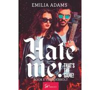 Hate Me! That's the Game! - Book 1: Thunderbolt