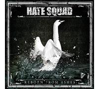 Hate Squad - Reborn From Ashes [Vinilo]