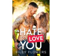 Hate To Love You: L'amour entre haine et passion