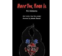 Hate You, Mean It.: short stories, long time grudges