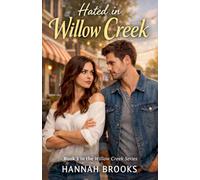Hated in Willow Creek: 1 (Hearts of Willow Creek)