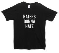 Haters Gonna Hate tee Round Neck Unisex Tops Men's 100% Cotton Short-Sleeve T-Shirts XXL