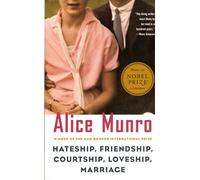 Hateship, Friendship, Courtship, Loveship, Marriage: Stories (Vintage International)