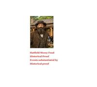 Hatfield Mccoy Feud Historical Proof: Events from published sources of the Hatfield McCoy feud.
