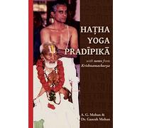 Hatha Yoga Pradipika: Translation with Notes from Krishnamacharya