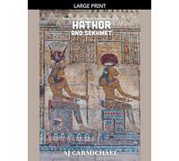 Hathor and Sekhmet (Gods of Egypt, Myth and Mystery)