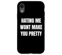 Hating Me Won’t Make You Pretty Confident Attitude Design Carcasa para iPhone XR