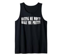 Hating Me Won't Make You Pretty ------- Camiseta sin Mangas