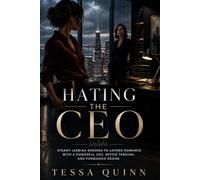 HATING THE CEO: Steamy Lesbian Enemies to Lovers Romance with a powerful CEO, Office tension and a powerful Desire