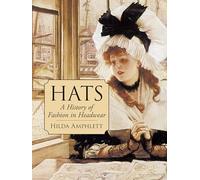[Hats: a History of Fashion in Headwear (Dover Fashion and Costumes)] [Amphlett, Hilda] [October, 2003]