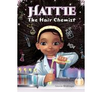 Hattie the Hair Chemist: A STEM Story That Inspires Curiosity and Confidence