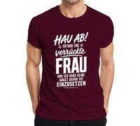 Hau ab ich Habe eine rückte Frau Statement - Camiseta para hombre, granate, 3XL