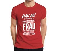 Hau ab ich Habe eine rückte Frau Statement - Camiseta para hombre, rojo, XL