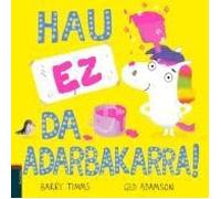 Hau ez da adarbakarra! (HAURRENTZAKO ALBUMAK)