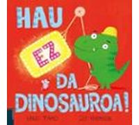 Hau ez da dinosauroa!