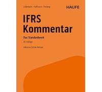 Haufe IFRS-Kommentar 24. Auflage: Das Standardwerk bereits in 24. Auflage - inkl. Kommentierung des IFRS S1 und IFRS S2