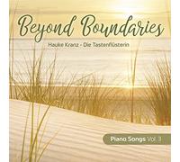 Hauke Kranz - die Tastenflüsterin - Beyond Boundaries (Piano Songs Vol. 3)