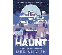 Haunt: A Small Town Ghost Romance: 3 (Monster Boyfriends)