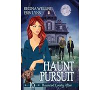 Haunt Pursuit: A Cozy Mystery with a Ghostly Twist: 16 (Haunted Everly After)