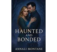 Haunted and Bonded: 1 (Bonded and Beyond)