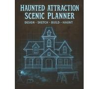 Haunted Attraction Scenic Planner: Design • Sketch • Build • Haunt