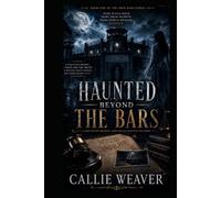 Haunted Beyond The Bars (The Iron Bars Series)