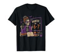 Haunted by 6-7 Funny Teacher 67 Halloween Skeleton Witch Camiseta