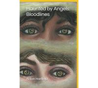 Haunted by Angels: Bloodlines: 1