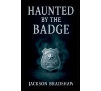 Haunted By The Badge