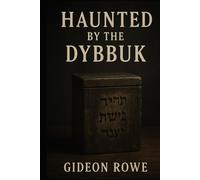 Haunted By The Dybbuk