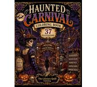 Haunted Carvival Coloring Book: 37 Elegant Victorian Halloween Illustrations for Adults Featuring a Magical Gothic Carnival Filled with Haunted ... Fortune Tellers & Whimsical Autumn Charm