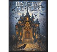 HAUNTED CASTLES - Anti Stress and relaxing coloring book: COLORING BOOK FOR ADULTS
