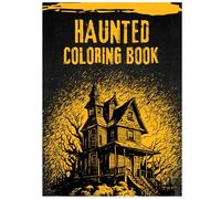 Haunted Coloring Book: Terrifying Pages to Color If You Dare: A Journey Through Ink, Fear, and Madness | For Adults Only
