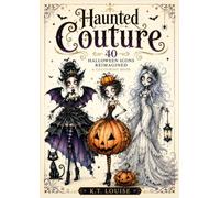 Haunted Couture: Spooky Fashion Dolls & Gothic Glamour Colouring Book
