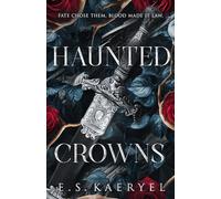 Haunted Crowns: A Dark Fantasy Romance of Power, Blood, and Betrayal: A Dark Fantasy Romance of Forbidden Love, Vampires, and Werewolves: 1 (The Dragov Crown Duet)