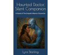 Haunted Doctor, Silent Companion: A Novel of The Empath Alliance Chronicles