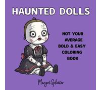Haunted Dolls: Not Your Average Bold & Easy Coloring Book (Not Your Average Activity Book)