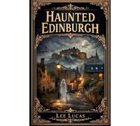 Haunted Edinburgh