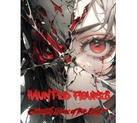Haunted Figures Coloring Book of the Lost: Chilling Images That Transform Empty Pages Into Fearsome Scenes With Every Stroke of Color