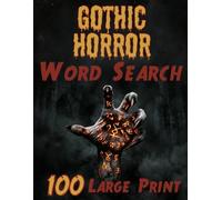 Haunted Gothic Horror - Large Print Word Search For Adults & Seniors: Scary & Spooky Puzzles Featuring Witchcraft, Medieval Rituals & Cursed Places (Dark Folklore)